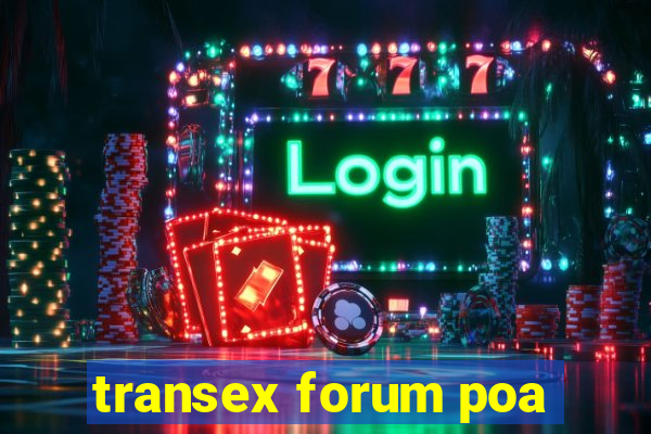 transex forum poa